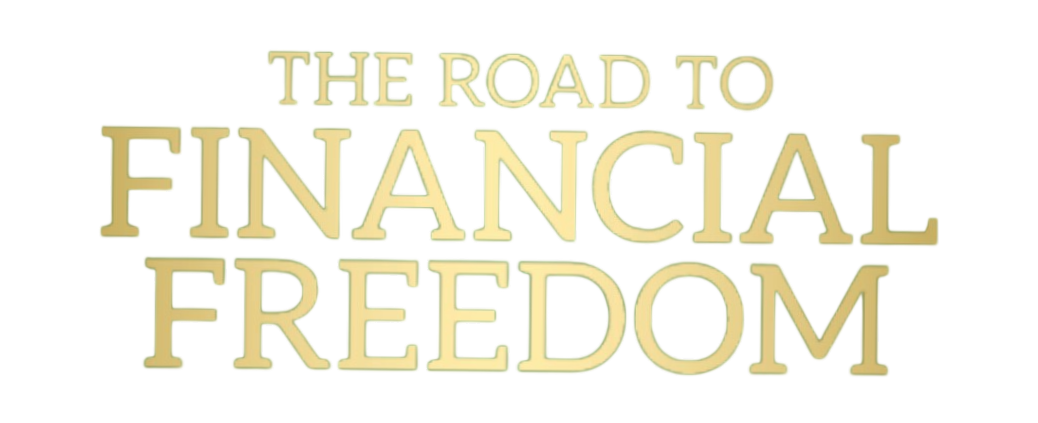 The Road to Financial Freedom